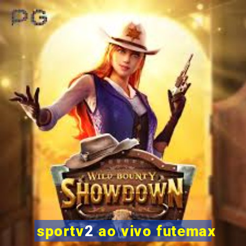 sportv2 ao vivo futemax